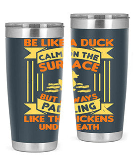 Be like a duck Style 17#- duck- Tumbler