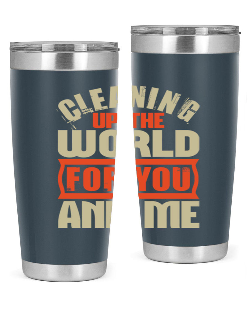 Cleaning up the world for you and me Style 37#- cleaner- tumbler