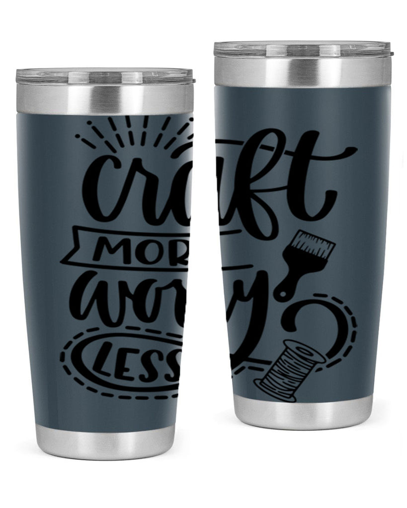 Craft More Worry Less 38#- crafting- Tumbler