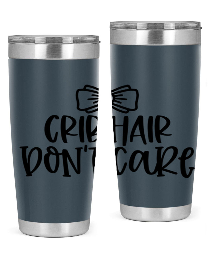 Crib Hair Dont Care Style 103#- baby- tumbler