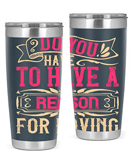 Do you have to have a reason for loving Style 2#- dog- Tumbler