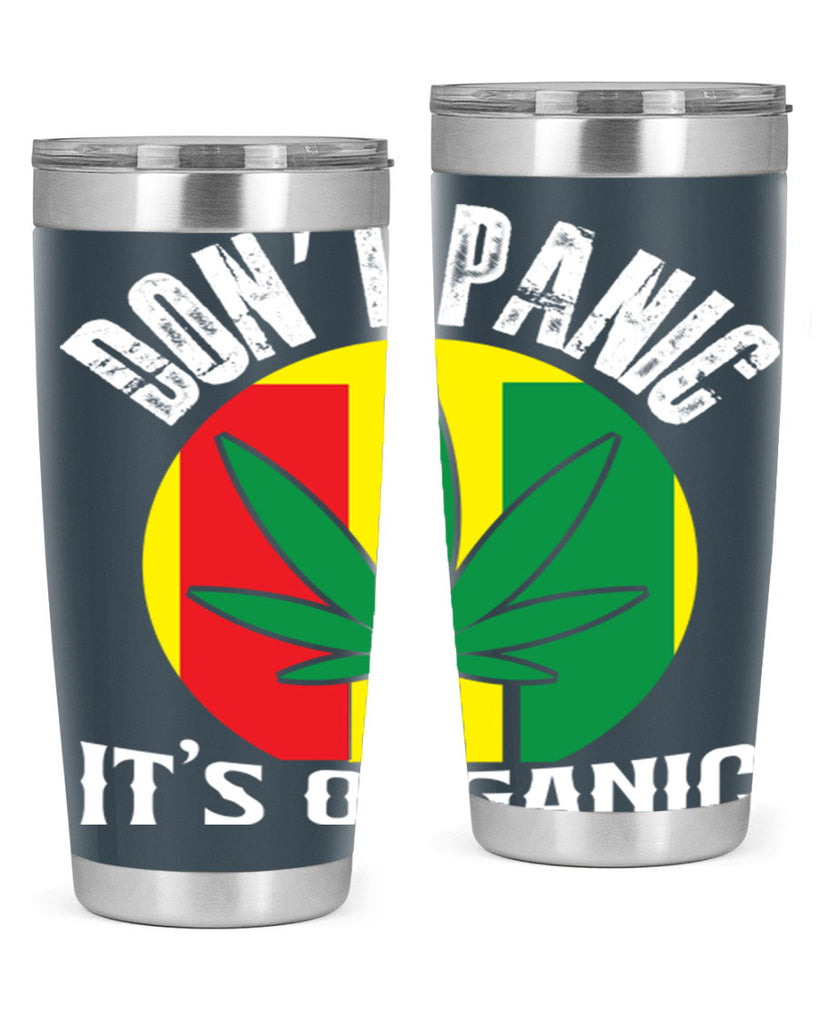 Dont panic its organic 70#- marijuana- Tumbler