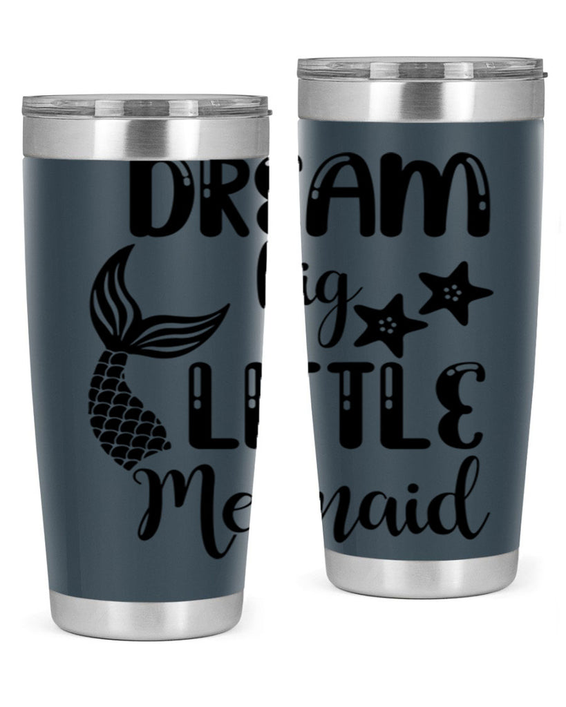 Dream big little Mermaid 131#- mermaid- Tumbler