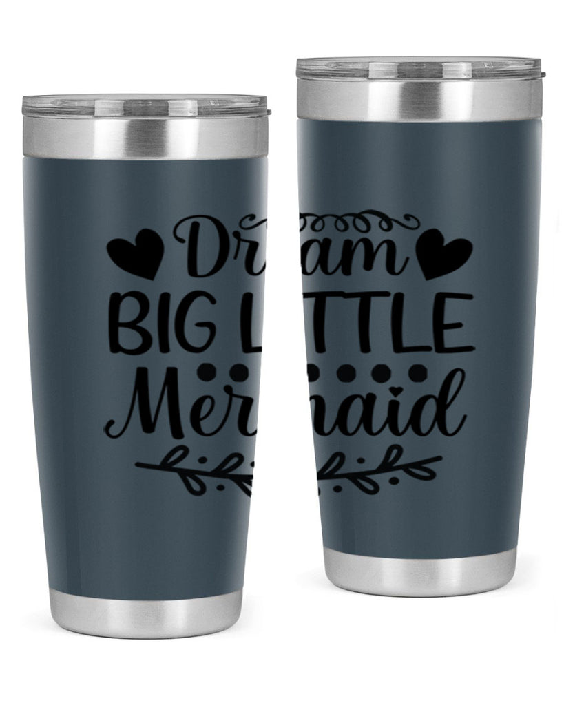 Dream big little mermaid 124#- mermaid- Tumbler