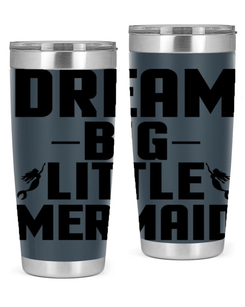 Dream big little mermaid 132#- mermaid- Tumbler