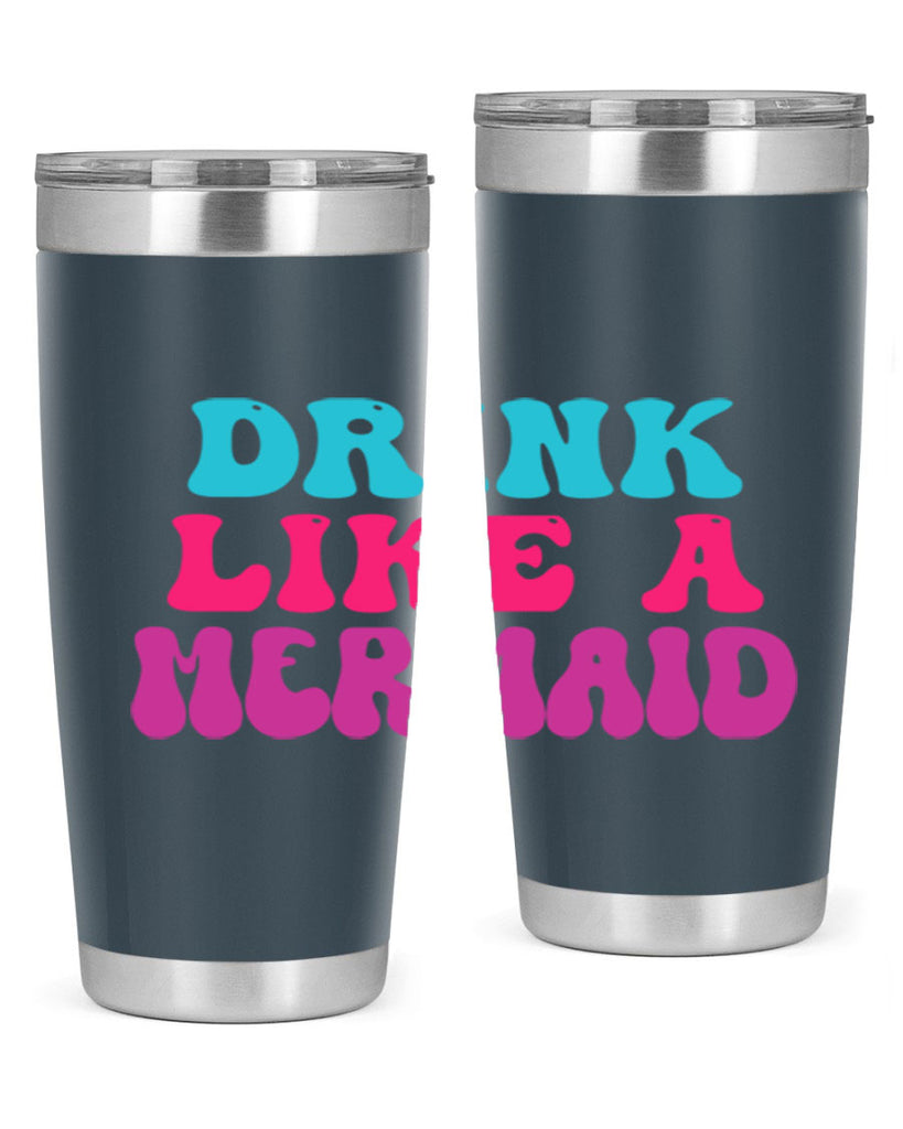 Drink Like A Mermaid 141#- mermaid- Tumbler