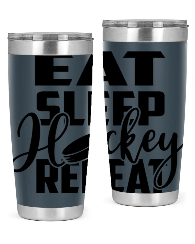 Eat Sleep Hockey Repeat 1311#- hockey- Tumbler