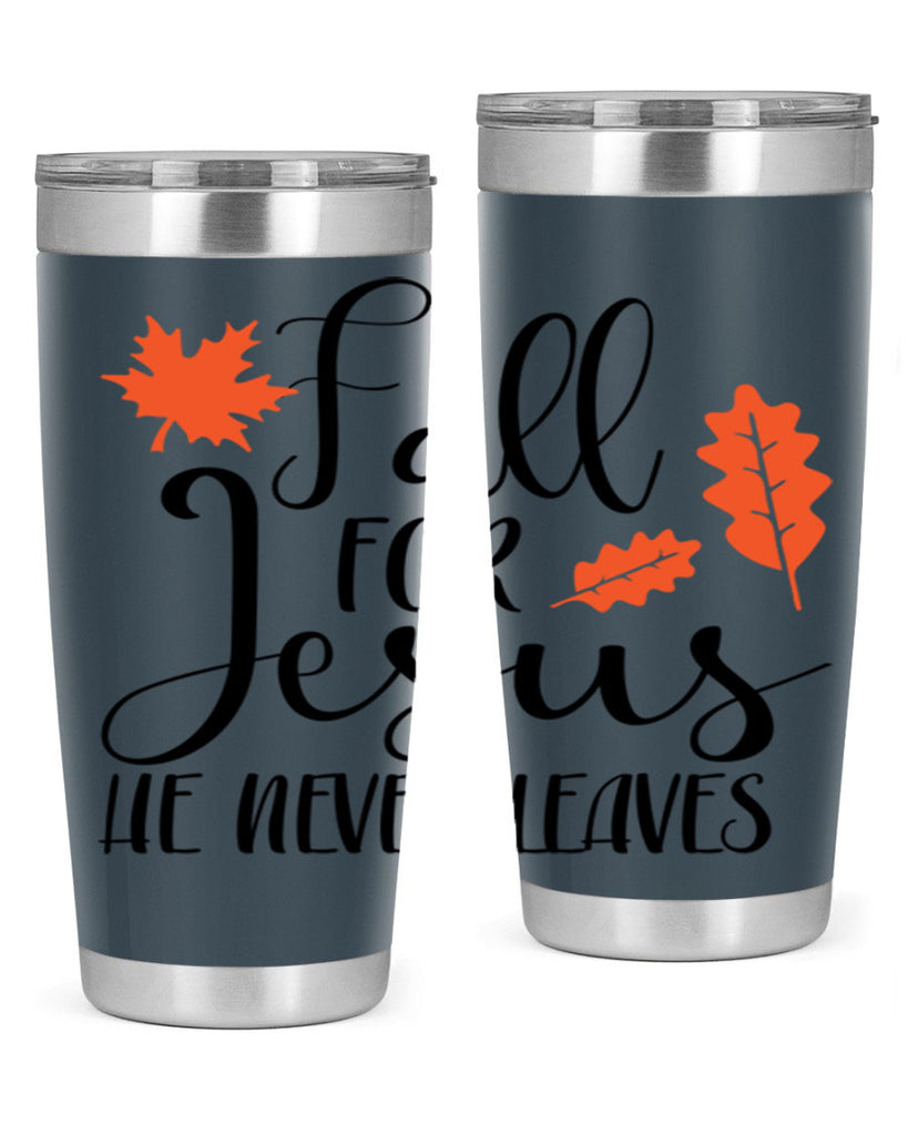 Fall For Jesus He Never Leaves 101#- fall- Tumbler