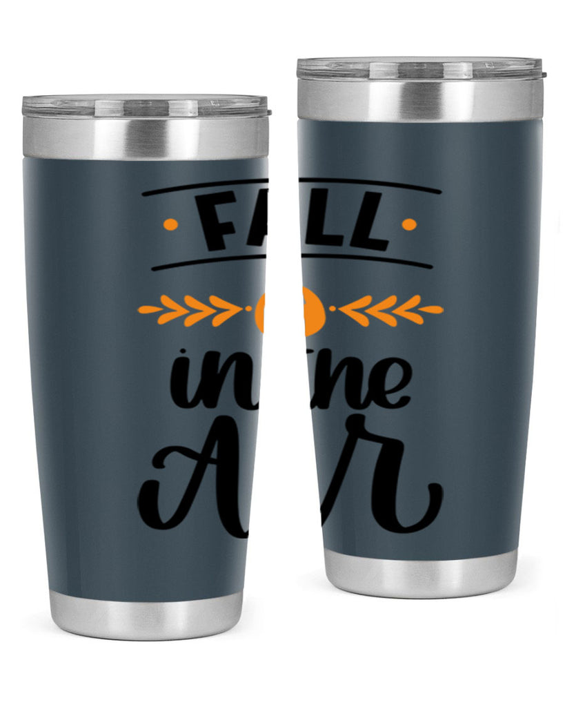 Fall Is In The Air 485#- fall- Tumbler