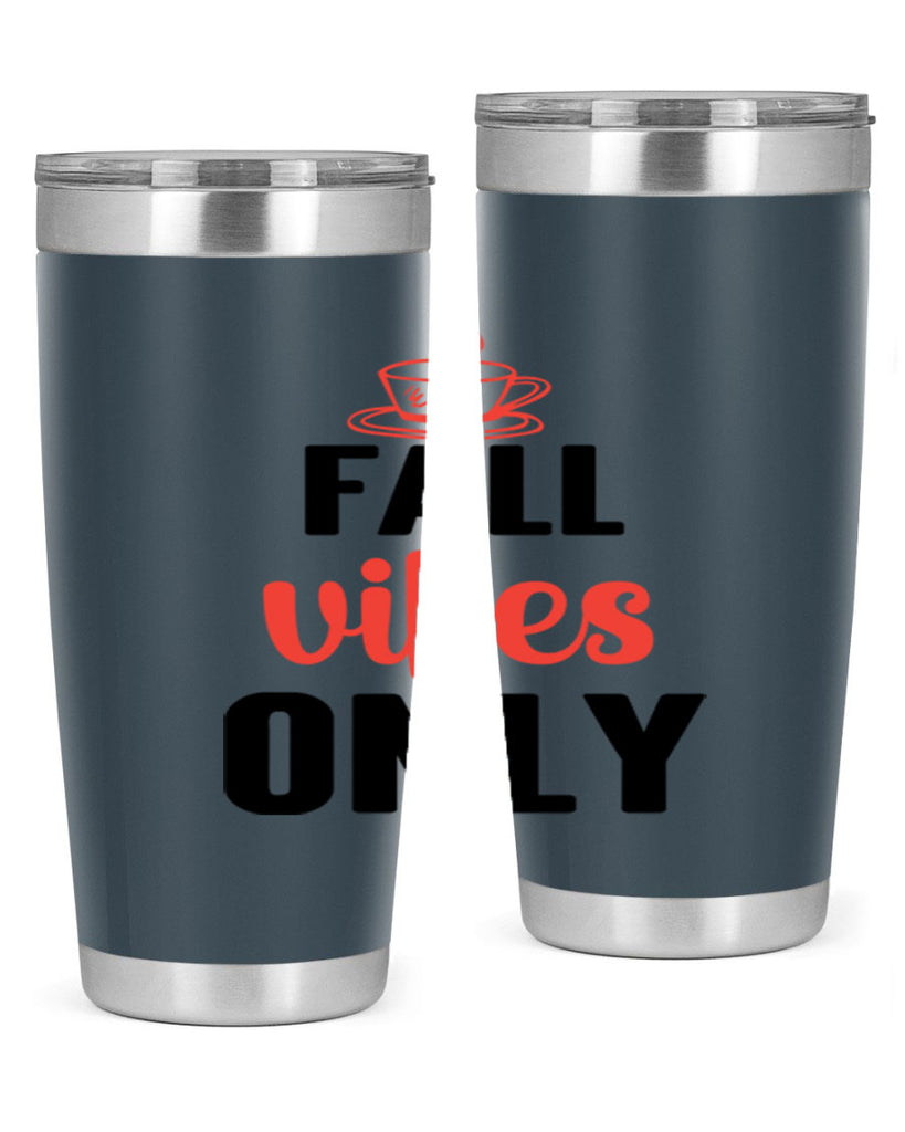 Fall vibes only 135#- fall- Tumbler