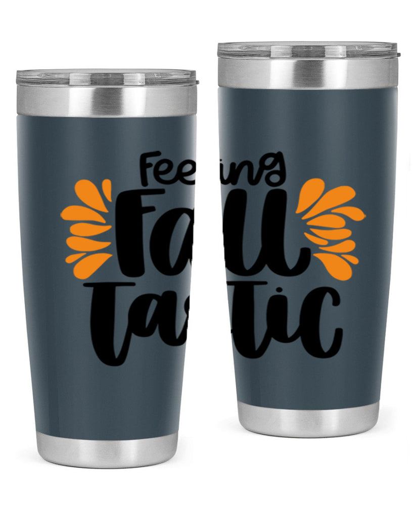 Feeling Fall Tastic 488#- fall- Tumbler