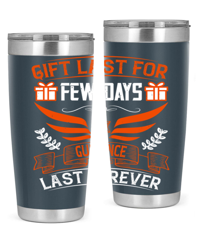 Gift last for few days guidance last forever Style 36#- coaching- tumbler