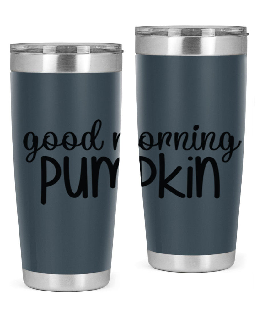 Good Morning Pumpkin 209#- fall- Tumbler