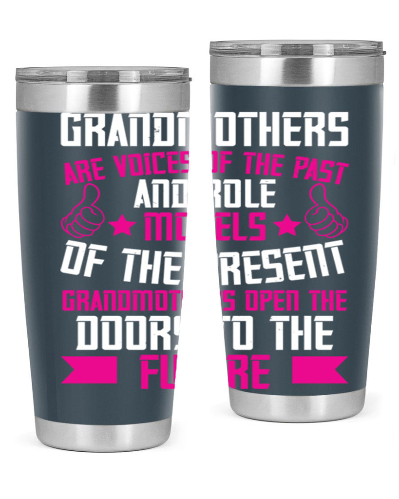 Grandmothers are voices of the past and role models of the present 79#- grandma - nana- Tumbler