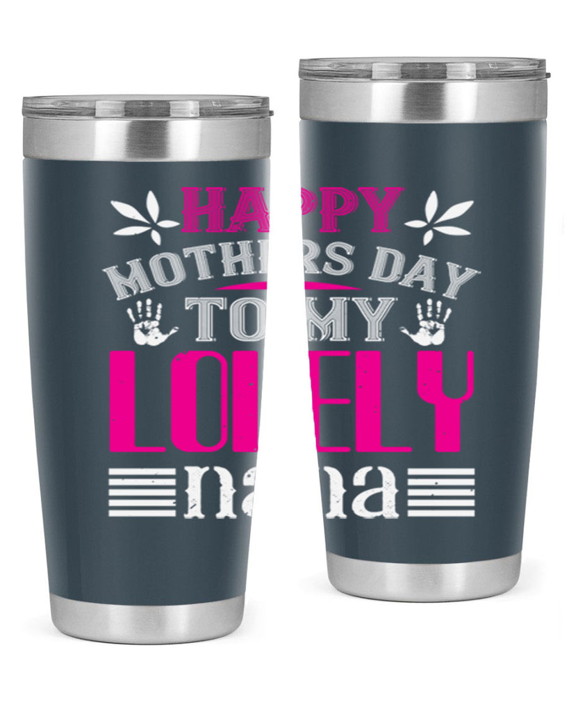 HAPPY mothers day 27#- grandma - nana- Tumbler