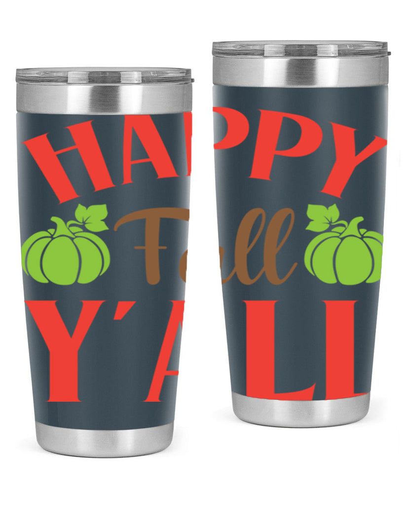 Happy Fall Y all 223#- fall- Tumbler