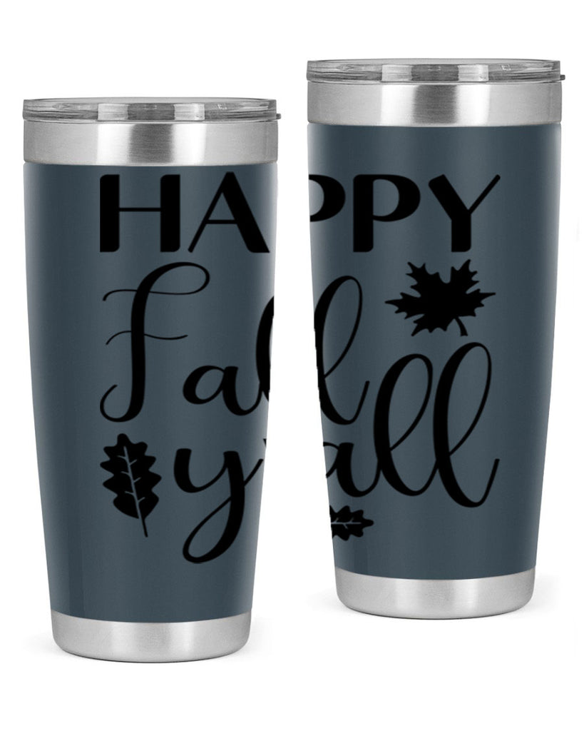 Happy Fall Y all 225#- fall- Tumbler