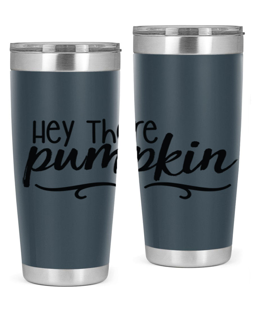 Hey There Pumpkin 311#- fall- Tumbler