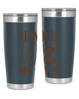 Home Is Where My Cat Is Style 14#- cat- Tumbler