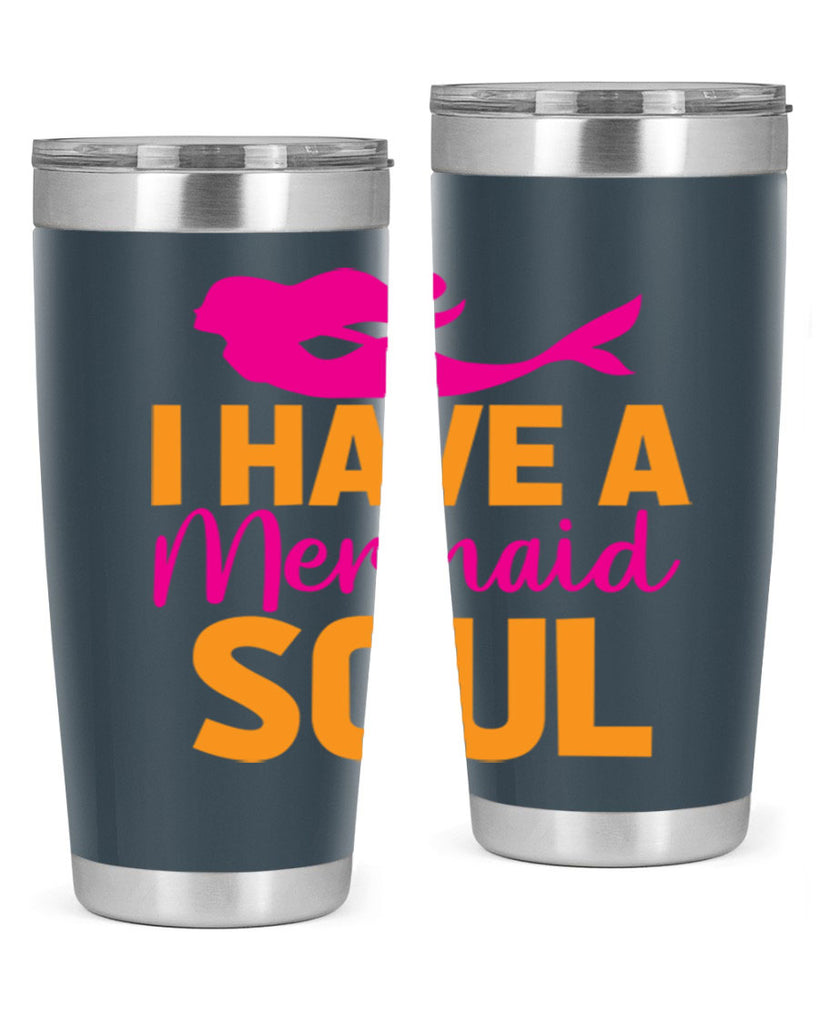 I Have A Mermaid Soul 207#- mermaid- Tumbler