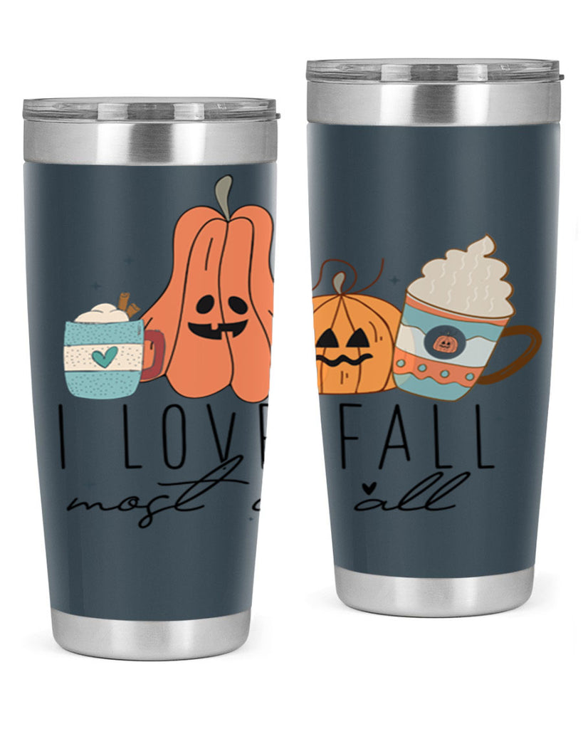 I Love Fall Most Of All 335#- fall- Tumbler