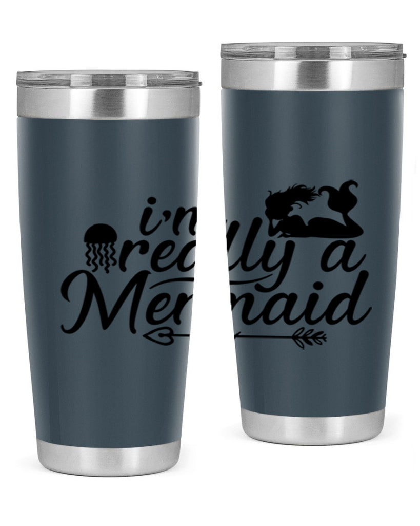 I m Really A Mermaid 213#- mermaid- Tumbler