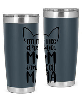 Im Not Like A Regular Mom Style 95#- cat- Tumbler