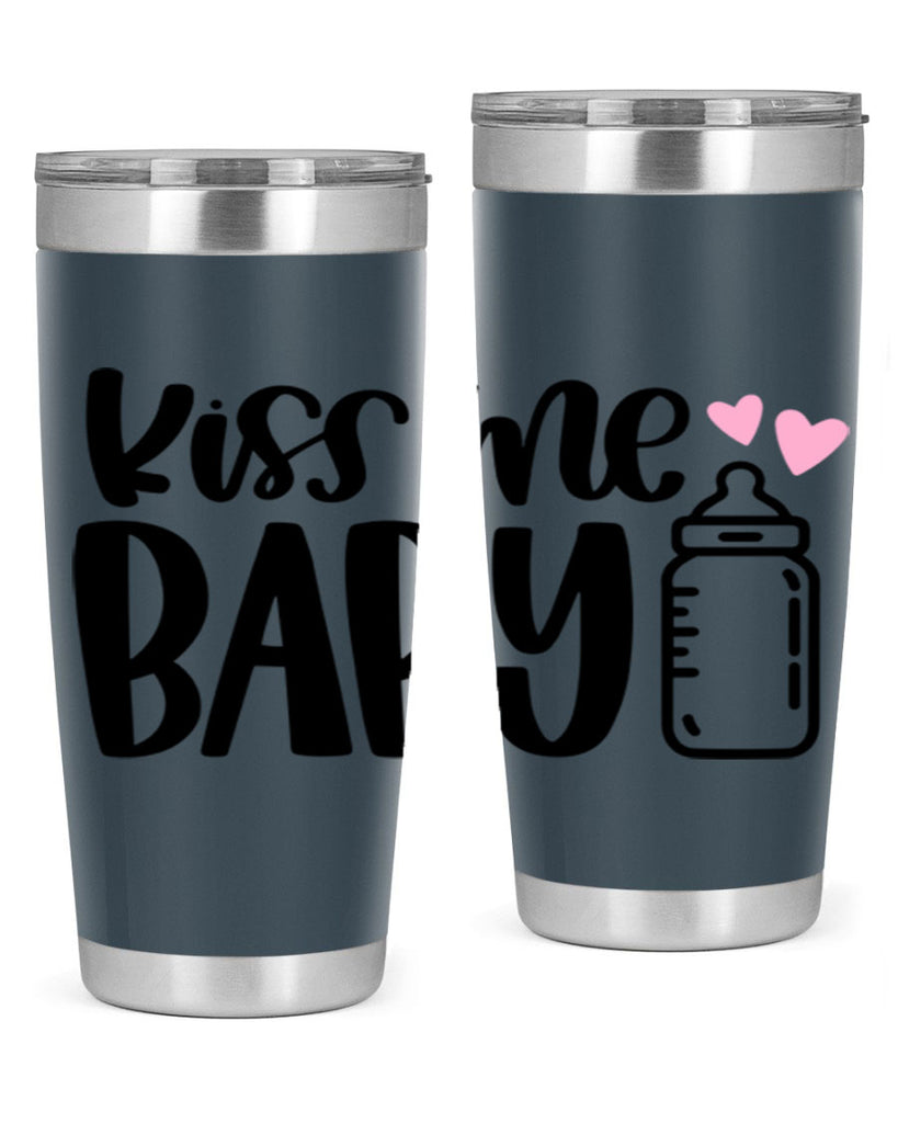 Kiss Me Baby Style 75#- baby- tumbler