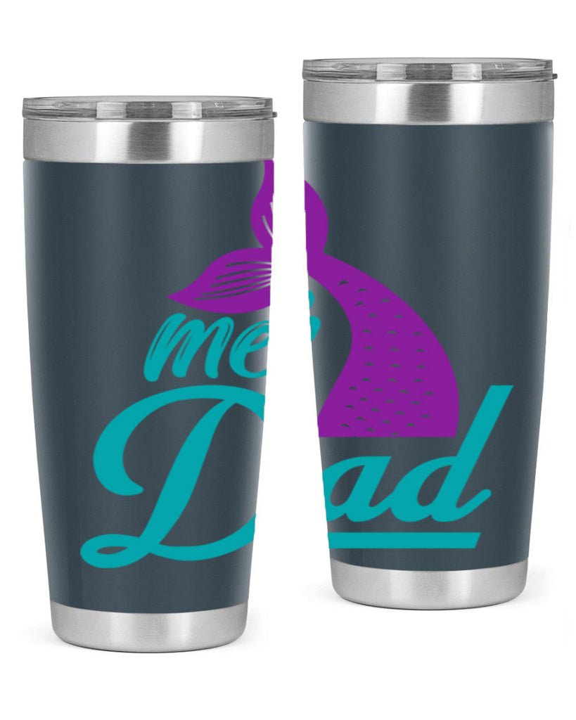 Mer Dad 325#- mermaid- Tumbler