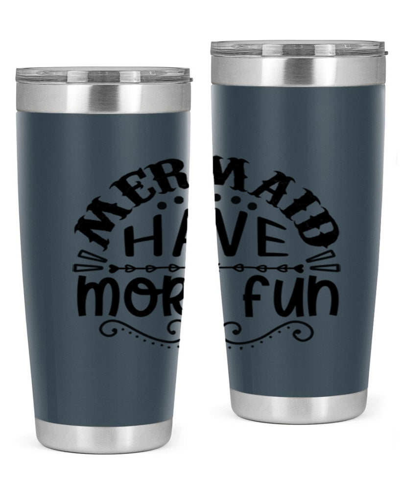Mermaid have more fun 417#- mermaid- Tumbler