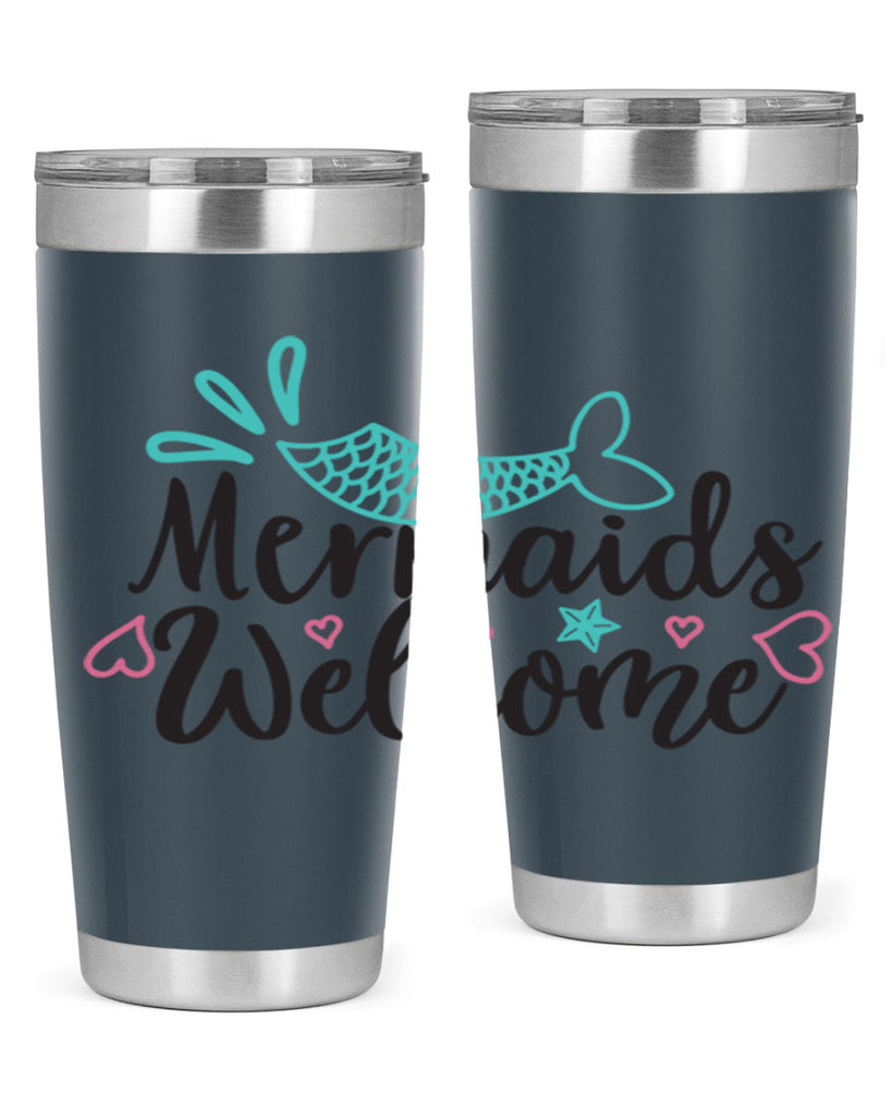 Mermaids Welcome 474#- mermaid- Tumbler