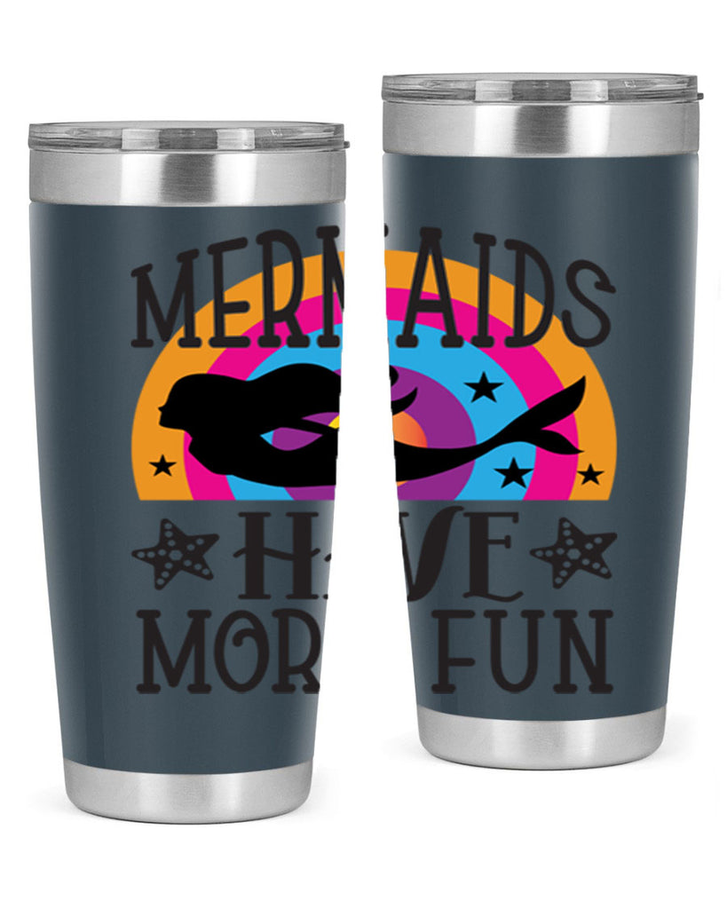 Mermaids have more fun 493#- mermaid- Tumbler