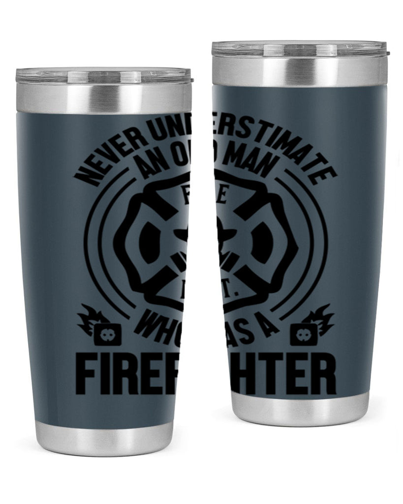 Never understimate Style 48#- fire fighter- tumbler