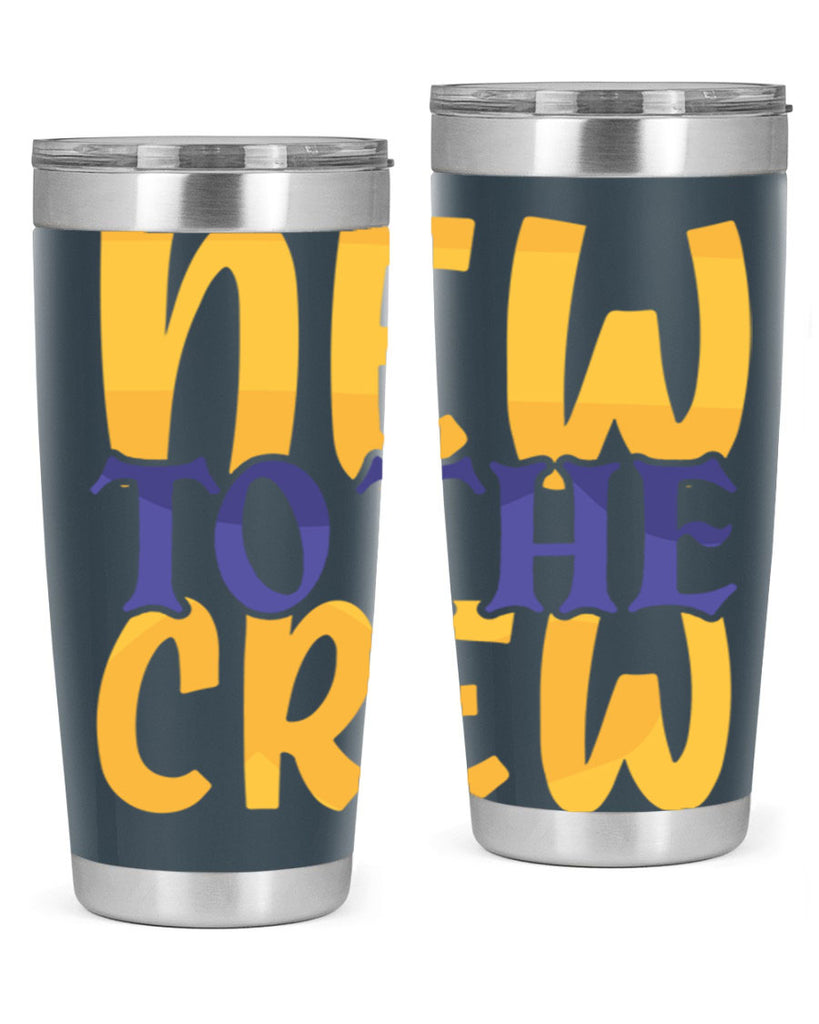 New To the Crew Style 216#- baby- tumbler