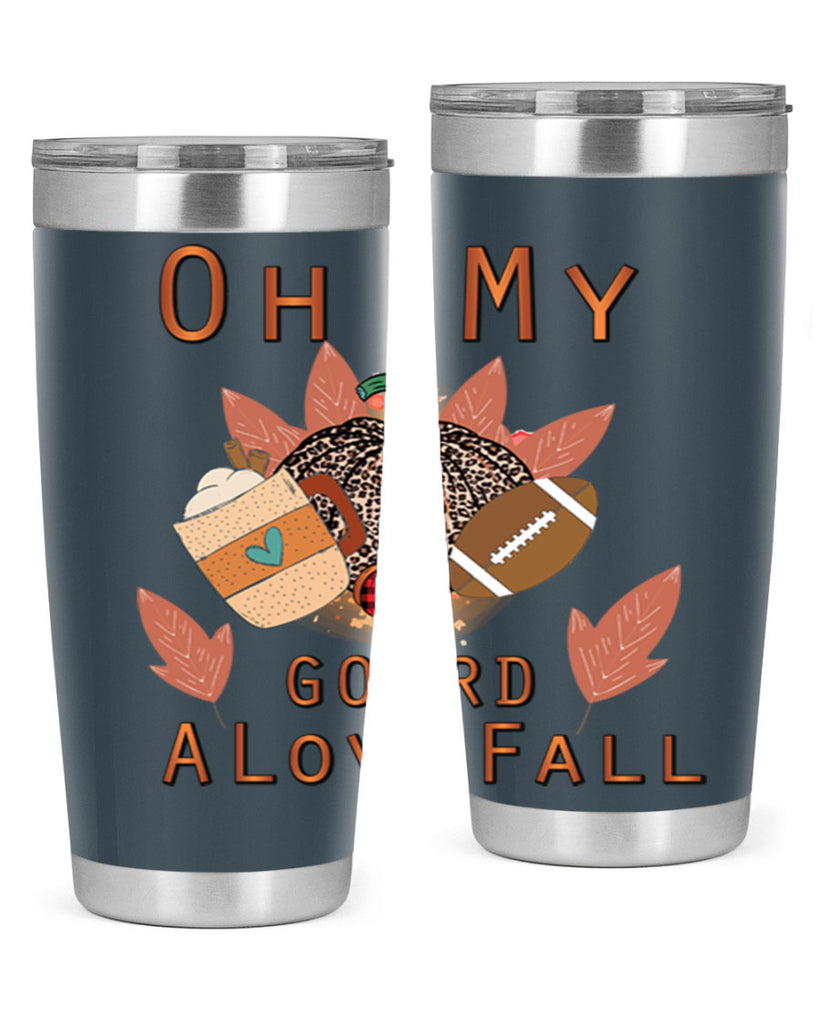 Oh My Gourd A Love Fall 452#- fall- Tumbler