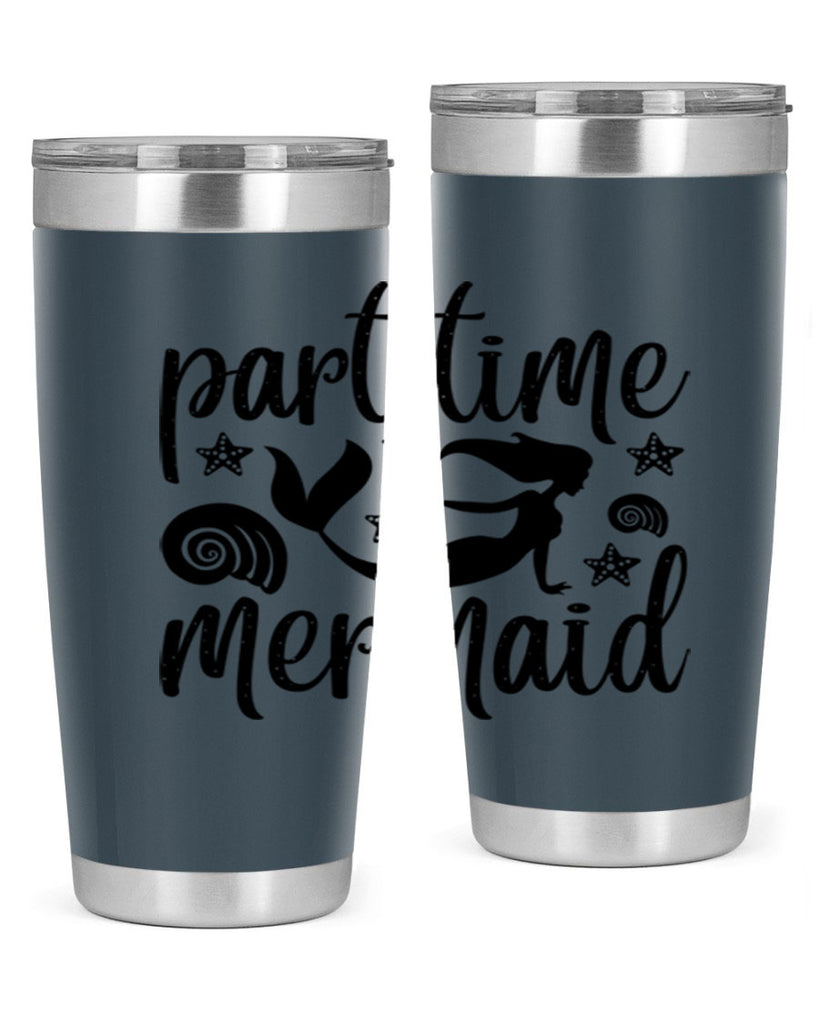 Part time mermaid design 536#- mermaid- Tumbler