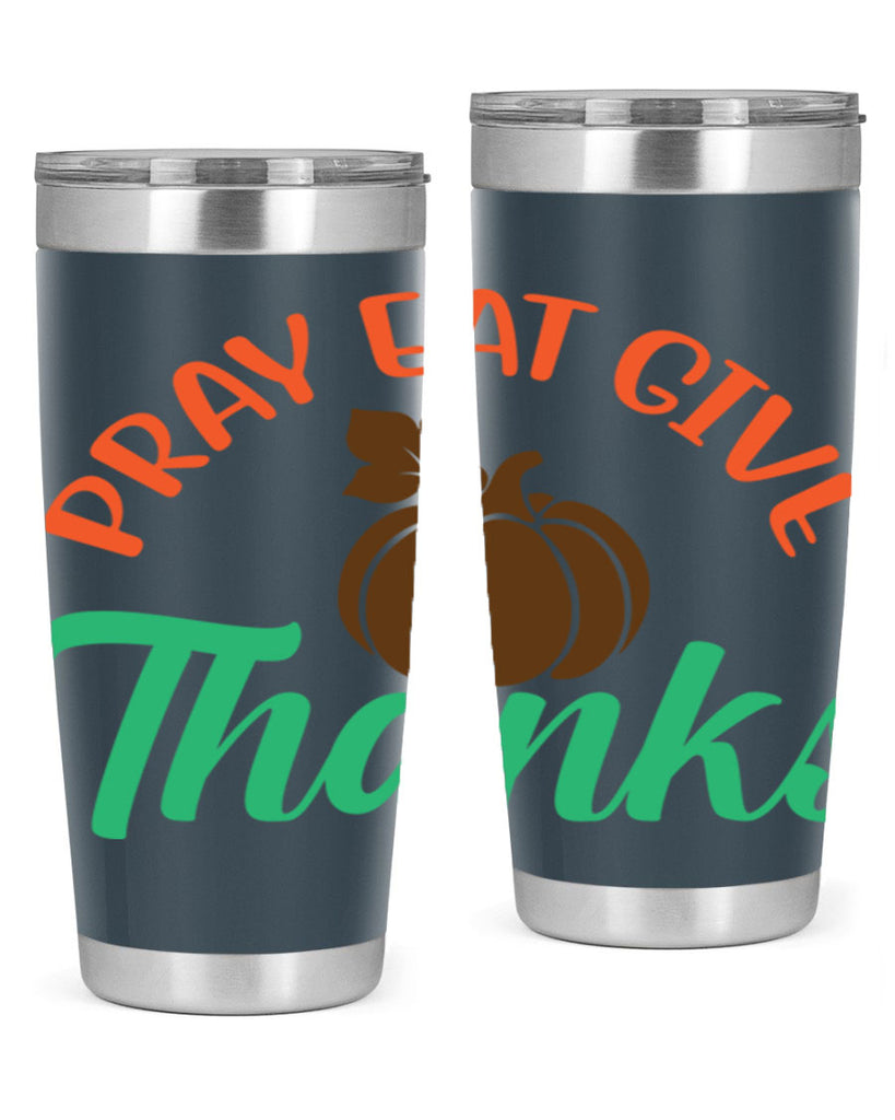 Pray Eat Give Thanks 519#- fall- Tumbler