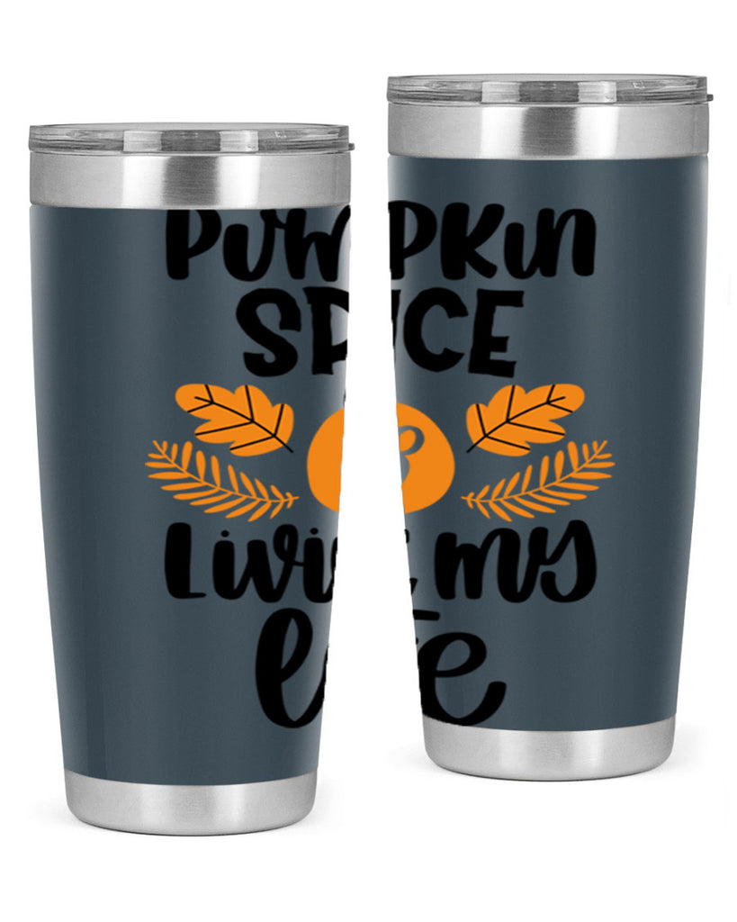 Pumpkin Spice and Livin My Life 505#- fall- Tumbler
