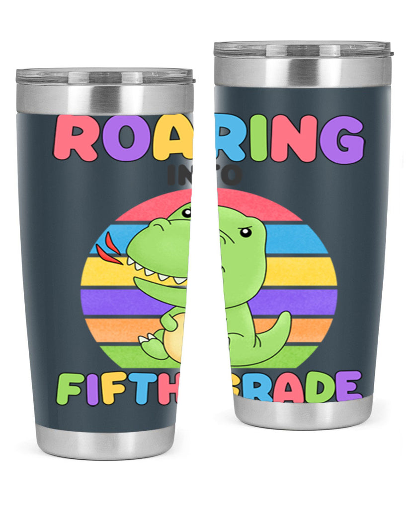 Roaring to 5th Grade Trex 25#- 5th grade- Tumbler