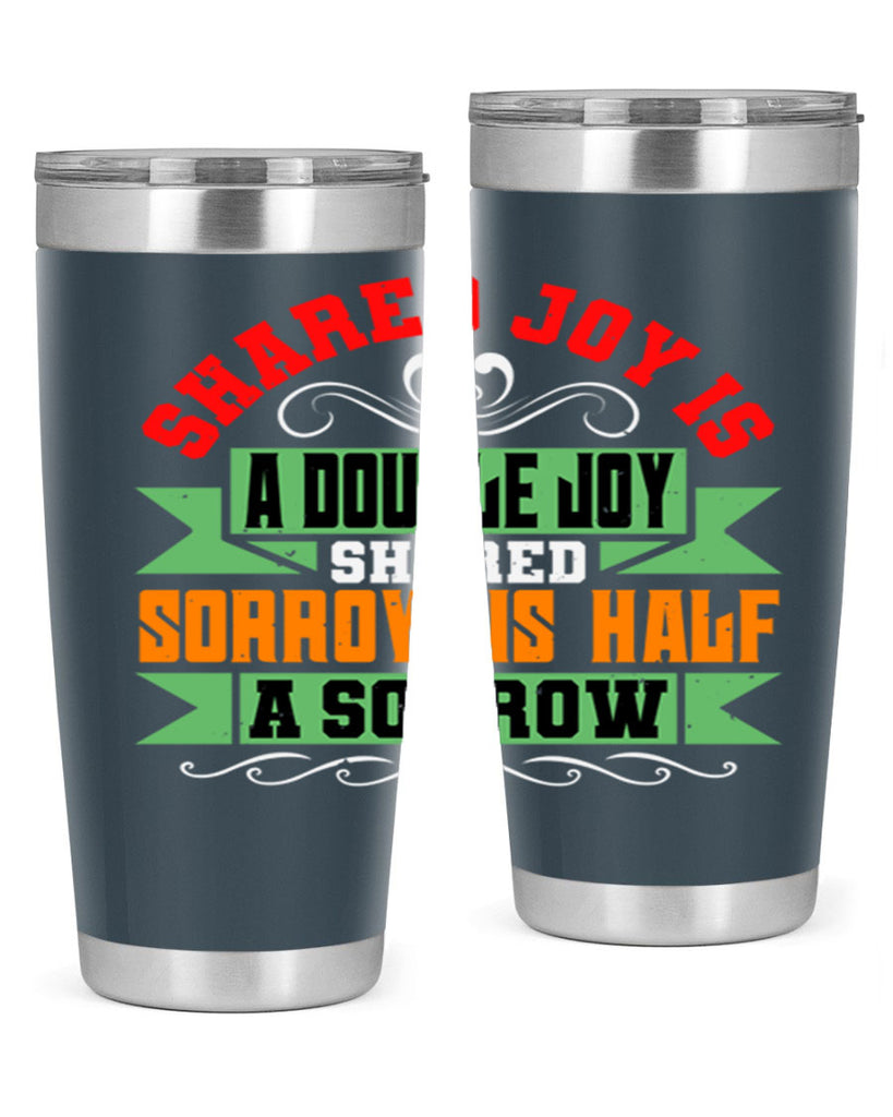 Shared joy is a double joy shared sorrow is half a sorrow Style 60#- Best Friend- Tumbler