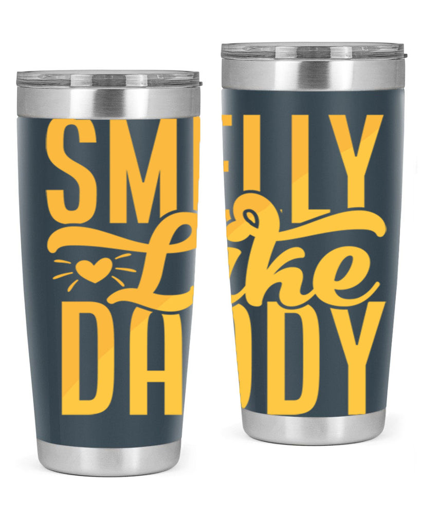 Smelly Like Daddy Style 200#- baby- tumbler