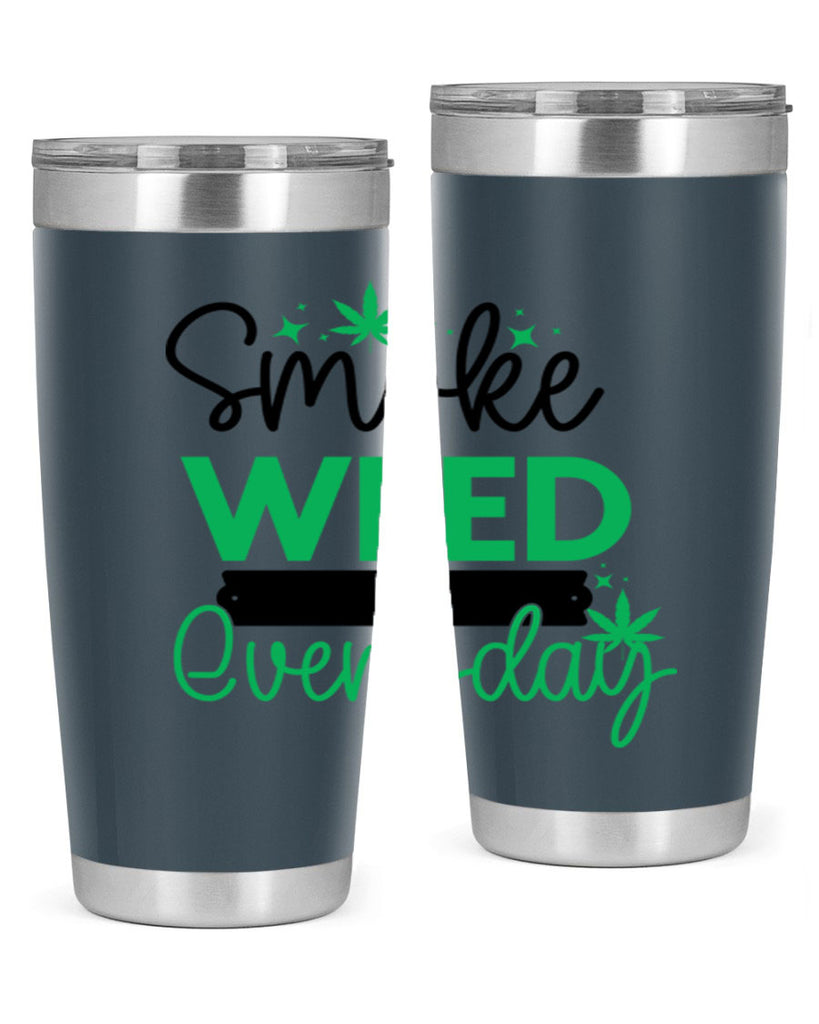 Smoke Weed Everyday 238#- marijuana- Tumbler