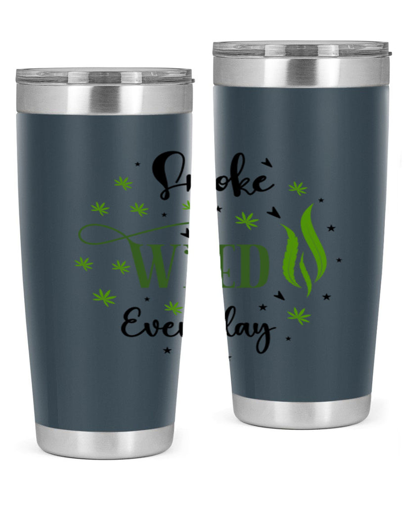 Smoke Weed Everyday 247#- marijuana- Tumbler