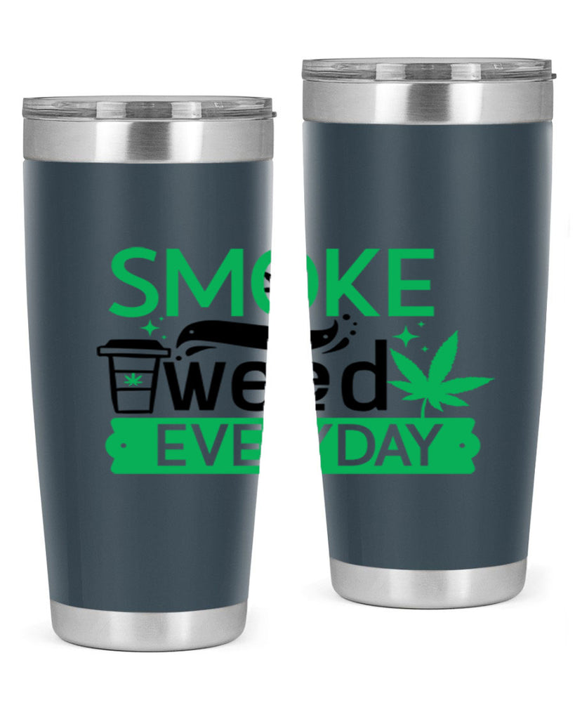 Smoke weed Everyday 245#- marijuana- Tumbler