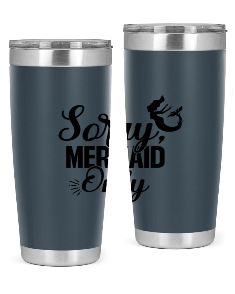 Sorry Mermaid Only 607#- mermaid- Tumbler