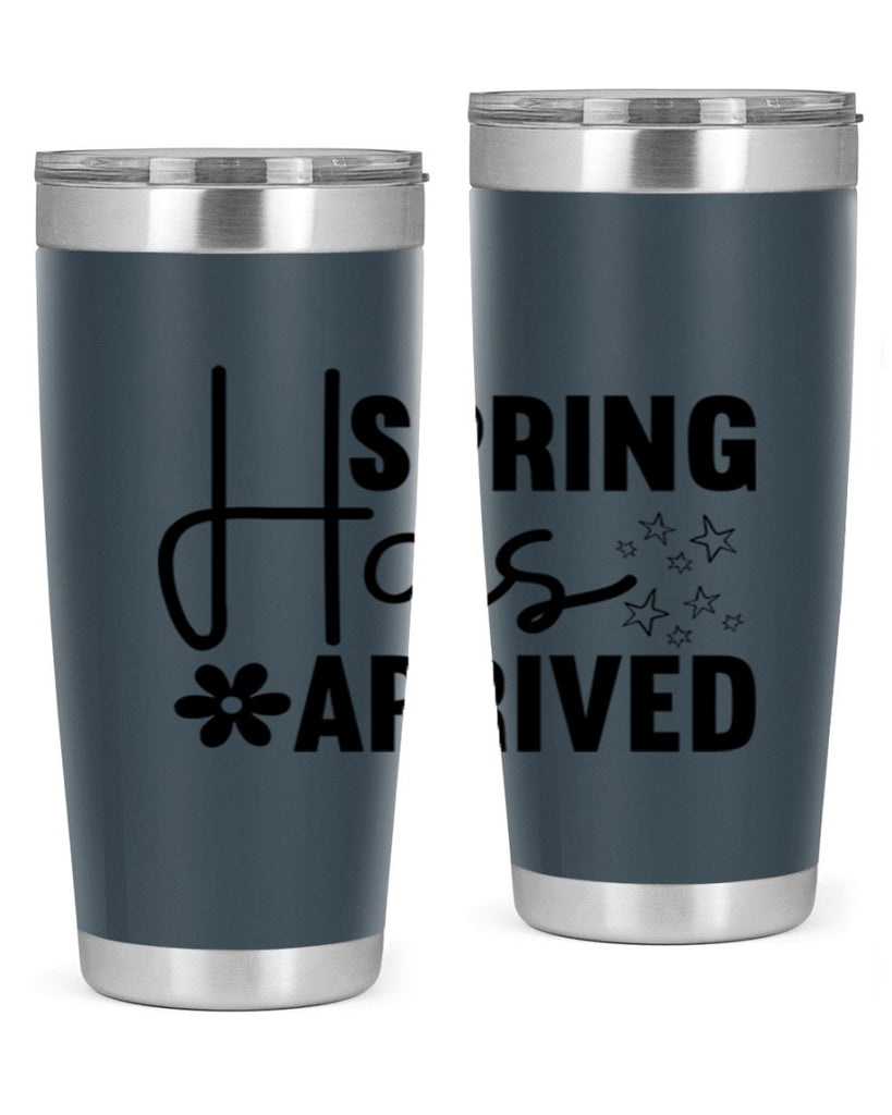 Spring Has Arrived 426#- spring- Tumbler