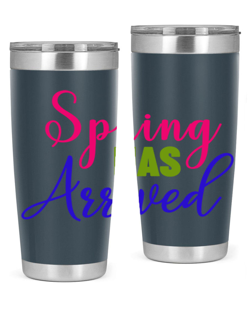 Spring Has Arrived 429#- spring- Tumbler