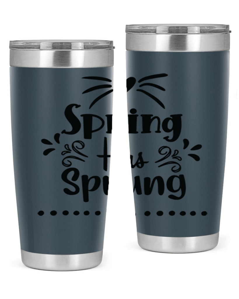 Spring Has Sprung 433#- spring- Tumbler