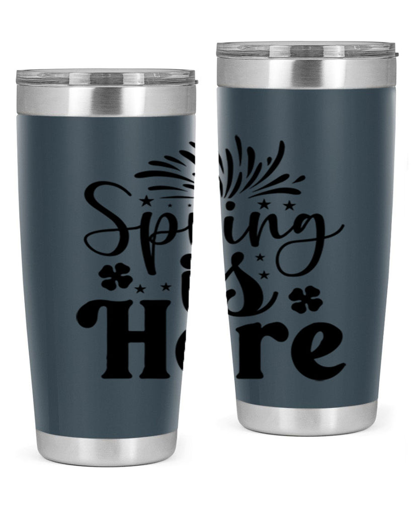 Spring Is Here 451#- spring- Tumbler