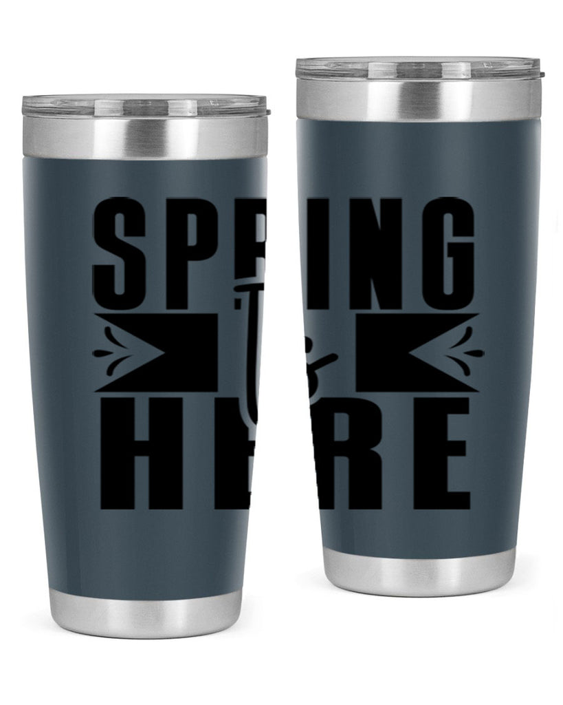 Spring Is Here 452#- spring- Tumbler